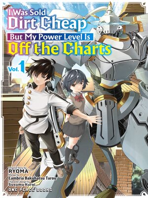 cover image of I Was Sold Dirt Cheap, But My Power Level Is Off the Charts